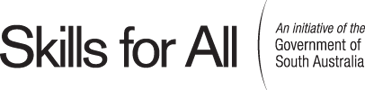 Skills for All is a South Australian Government Initiative Skills for All